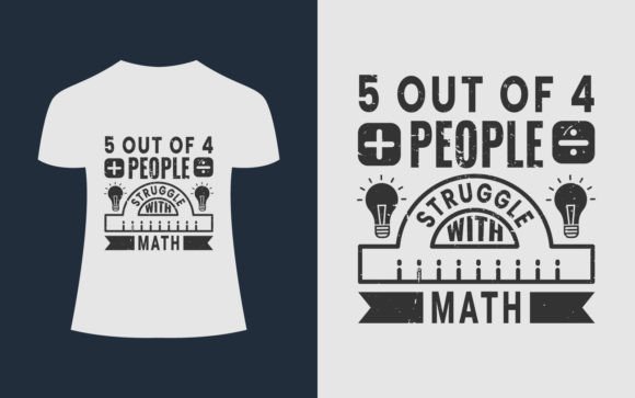 Leveraging Humor and Precision: The Strategic Value of the 5 Out of 4 People Math T-Shirt Design in Modern Print-on-Demand